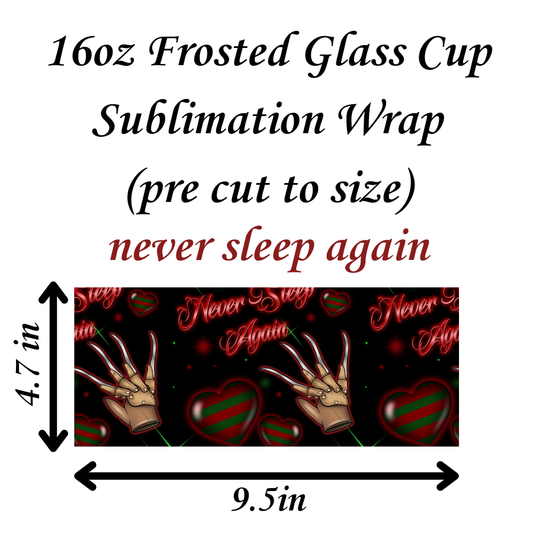 never sleep again 16oz sublimation wrap