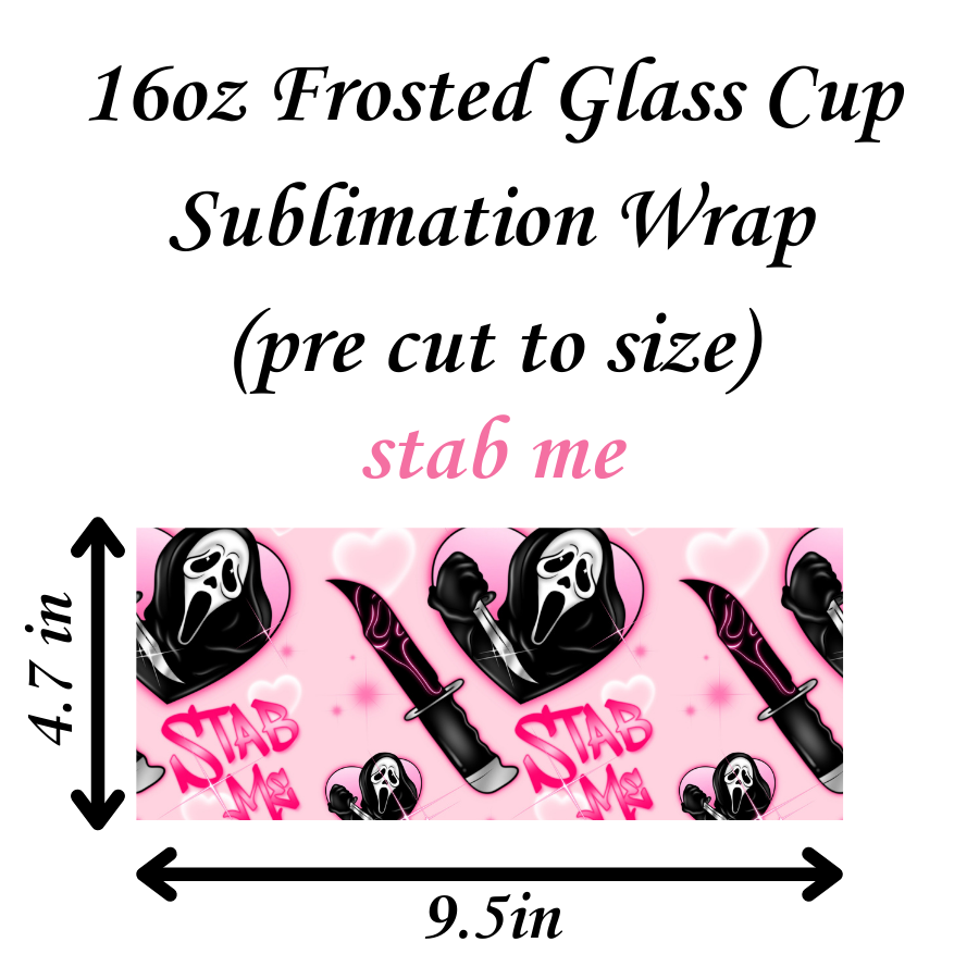 stab me 16oz sublimation print