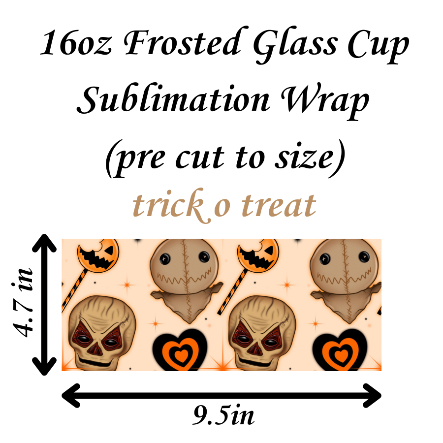 trick o treat 16oz sublimation print